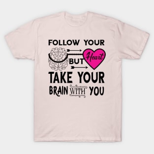 Follw Your Heart T-Shirt